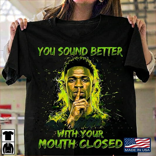 [Vinícius Júnior] You Sound Better With Your Mouth Closed